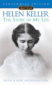 The cover of the book "Helen Keller: The Story of My Life" with a black and white picture of Helen Keller looking down at the ground.