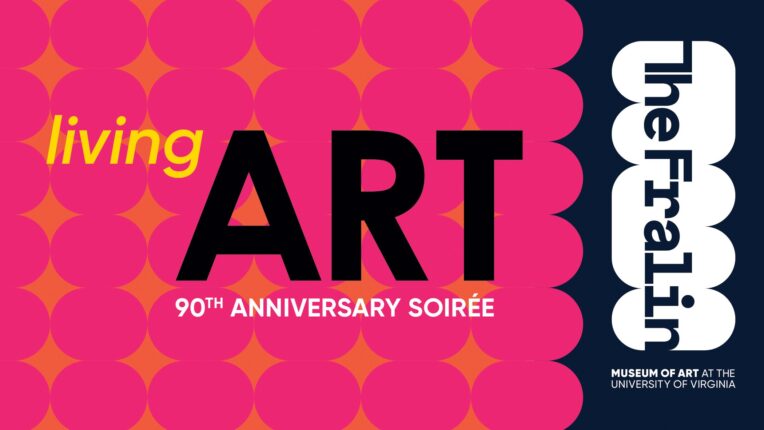 A hot pink background with the phrase "Living Art" and "The Fralin" in bold letters with gold and navy blue accents.