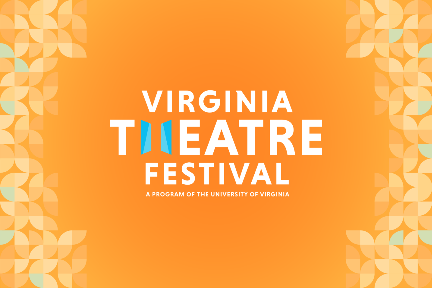 Bright orange background with a flower boarder. In the center says "Virginia Theatre Festival" in white letters, the word "Theatre" larger than the rest.